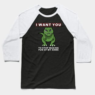 T-Rex Dinosaur Funny I Want You Vintage Meme Baseball T-Shirt